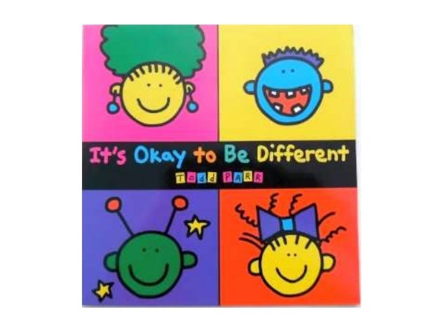 It’s Ok To Be Different